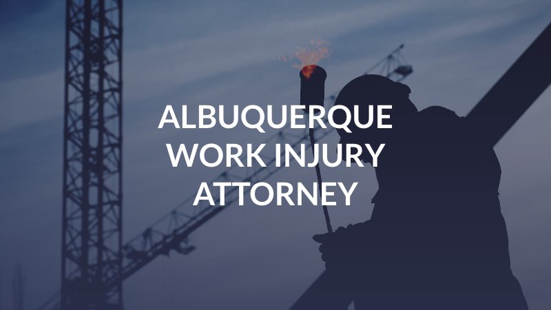 Albuquerque Work Injury Attorney
