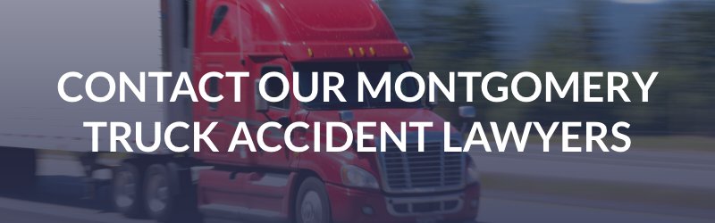 Contact Our Montgomery Truck Accident Lawyers