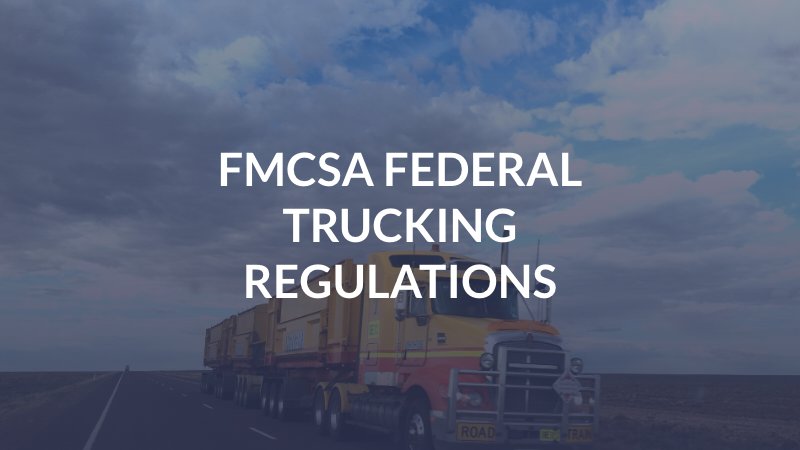 FMCSA Federal Trucking Regulations
