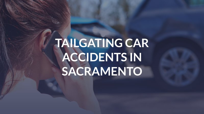 Tailgating Car Accidents in Sacramento
