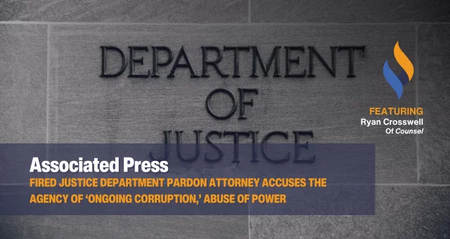 Fired Justice Department pardon attorney accuses the agency of ‘ongoing corruption,’ abuse of power