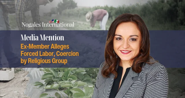 Ex-Member Alleges Forced Labor, Coercion by Religious Group
