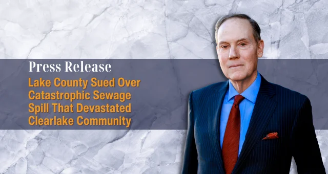 Lake County Sued Over Catastrophic Sewage Spill That Devastated Clearlake Community