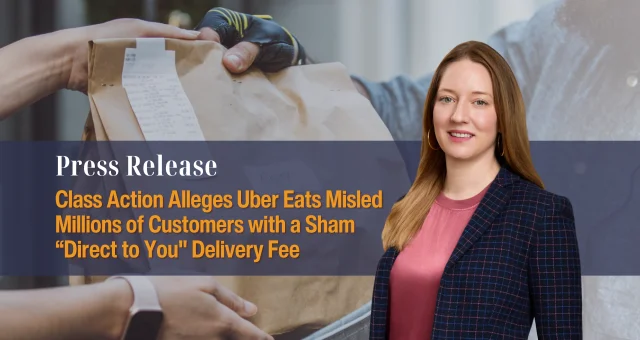 Class Action Alleges Uber Eats Misled Millions of Customers With a Sham “Direct to You" Delivery Fee