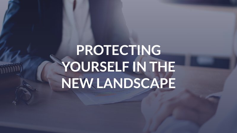 Protecting Yourself in the New Landscape